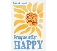 David Larbi Frequently Happy: 52 Mindful Moments to Bring Hope and J (Tascabile)