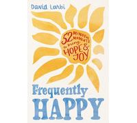 Frequently Happy: 52 Mindful Moments to Bring Hope and Joy