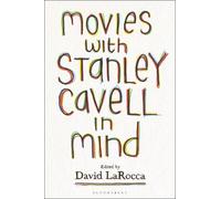 David LaRocca Movies with Stanley Cavell in Mind (Tascabile)