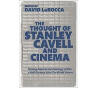 David LaRocca The Thought of Stanley Cavell and Cinema (Tascabile)