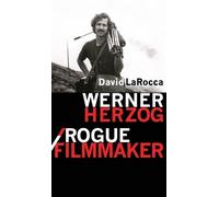 David LaRocca Werner Herzog / Rogue Filmmaker (Copertina rigida)
