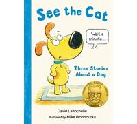 David LaRochelle See the Cat: Three Stories About a Dog (Copertina rigida)