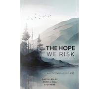 David Lasley Anne J Hill The Hope We Risk (Tascabile)
