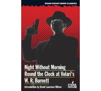 W. R. Burnett David Laurence Wi Night Without Morning / Round the C (Tascabile)