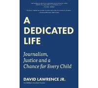 David Lawrence Jr. A Dedicated Life (Copertina rigida)