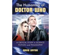 David Layton The Humanism of Doctor Who (Tascabile)