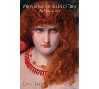 David Lazar Who's Afraid of Helen of Troy (Tascabile)