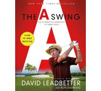 David Leadbetter Ron Kaspriske The A Swing (Tascabile)