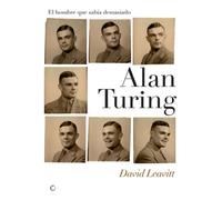 David Leavitt Alan Turing. El hombre que sabía demasiado (Tascabile)