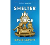 David Leavitt Shelter in Place (Tascabile)
