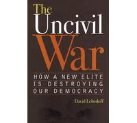 David Lebedoff The Uncivil War (Copertina rigida)