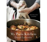 David Lebovitz My Paris Kitchen (Copertina rigida)