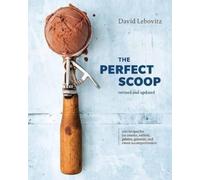 David Lebovitz The Perfect Scoop, Revised and Updated (Copertina rigida)
