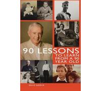David Leddick 90 Lessons to Learn From a 90-Year-Old (Tascabile)