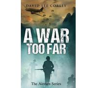 David Lee Corley A War Too Far (Copertina rigida)