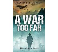 David Lee Corley A War Too Far (Tascabile) Airmen