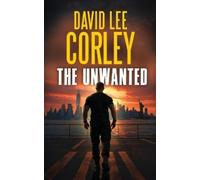 David Lee Corley The Unwanted (Tascabile)