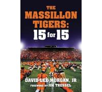 David Lee Morgan, Jr. The Massillon Tigers (Tascabile)