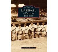 David Lee Poremba Baseball in Detroit 1886 -1968 (Tascabile) Images of America