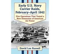 David Lee Russell Early U.S. Navy Carrier Raids, February-April 1942 (Tascabile)