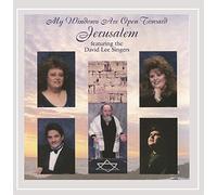 David Lee Singers - My Windows Are Open Toward Jerusalem