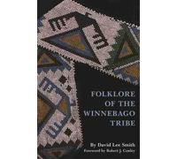 David Lee Smith Folklore of the Winnebago Tribe (Tascabile)