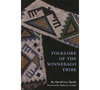 David Lee Smith Folklore of the Winnebago Tribe (Tascabile)