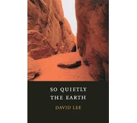David Lee So Quietly the Earth (Tascabile)