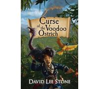 David Lee Stone Curse of the Voodoo Ostrich (Tascabile)