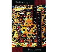 David Leeming A Dictionary of Asian Mythology (Tascabile)