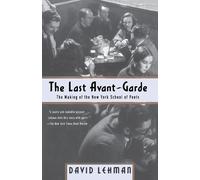 David Lehman The Last Avant-Garde (Tascabile)