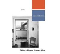 David Lehman When a Woman Loves a Man (Tascabile)