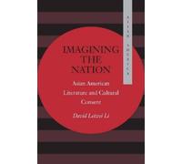 David Leiwei Li Imagining the Nation (Copertina rigida) Asian America