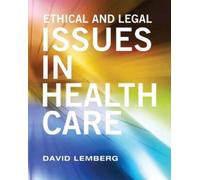 David Lemberg Ethical and Legal Issues in Healthcare (Tascabile)