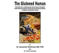 David Lemberg Phd Alexander Shikhman MD The Glutened Human (Tascabile)