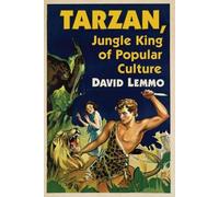 David Lemmo Tarzan, Jungle King of Popular Culture (Tascabile)