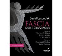 David Lesondak Fascia - What It Is, and Why It Matters, Second Editi (Tascabile)
