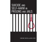 David Lester Christine T Suicide and Self-Harm in Prisons and (Copertina rigida)