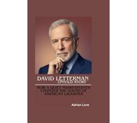 DAVID LETTERMAN UNTOLD STORY: How a Quiet Midwesterner Changed the Sound of American Laughter