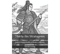 David Leung Thirty-Six Stratagems: Ancient Chinese Wisdom for Modern (Tascabile)