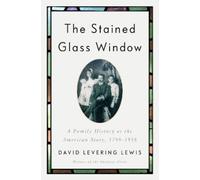 David Levering Lewis The Stained Glass Window (Copertina rigida)