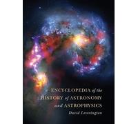 David Leveringt Encyclopedia of the History of Astronomy and (Copertina rigida)