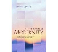 David Levine At the Dawn of Modernity (Copertina rigida)