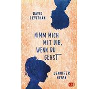 David Levithan Nimm mich mit dir, wenn du gehst: Der erste g (Copertina rigida)