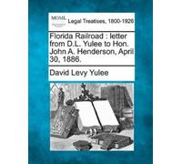 David Levy Yulee Florida Railroad (Tascabile)
