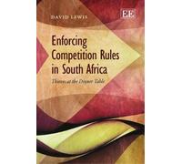 David Lewis Enforcing Competition Rules in South Africa (Copertina rigida)