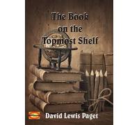 David Lewis Paget The Book on the Topmost Shelf (Tascabile)