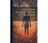 David Lewis The Drink Problem And Its Solution (Copertina rigida)