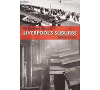David Lewis The Illustrated History of Liverpool's Suburbs (Tascabile)