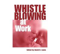 David Lewis Whistleblowing at Work (Tascabile)